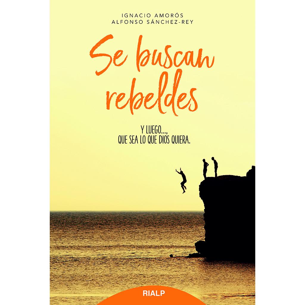 Se buscan rebeldes