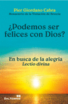 ¿Podemos ser felices con Dios?