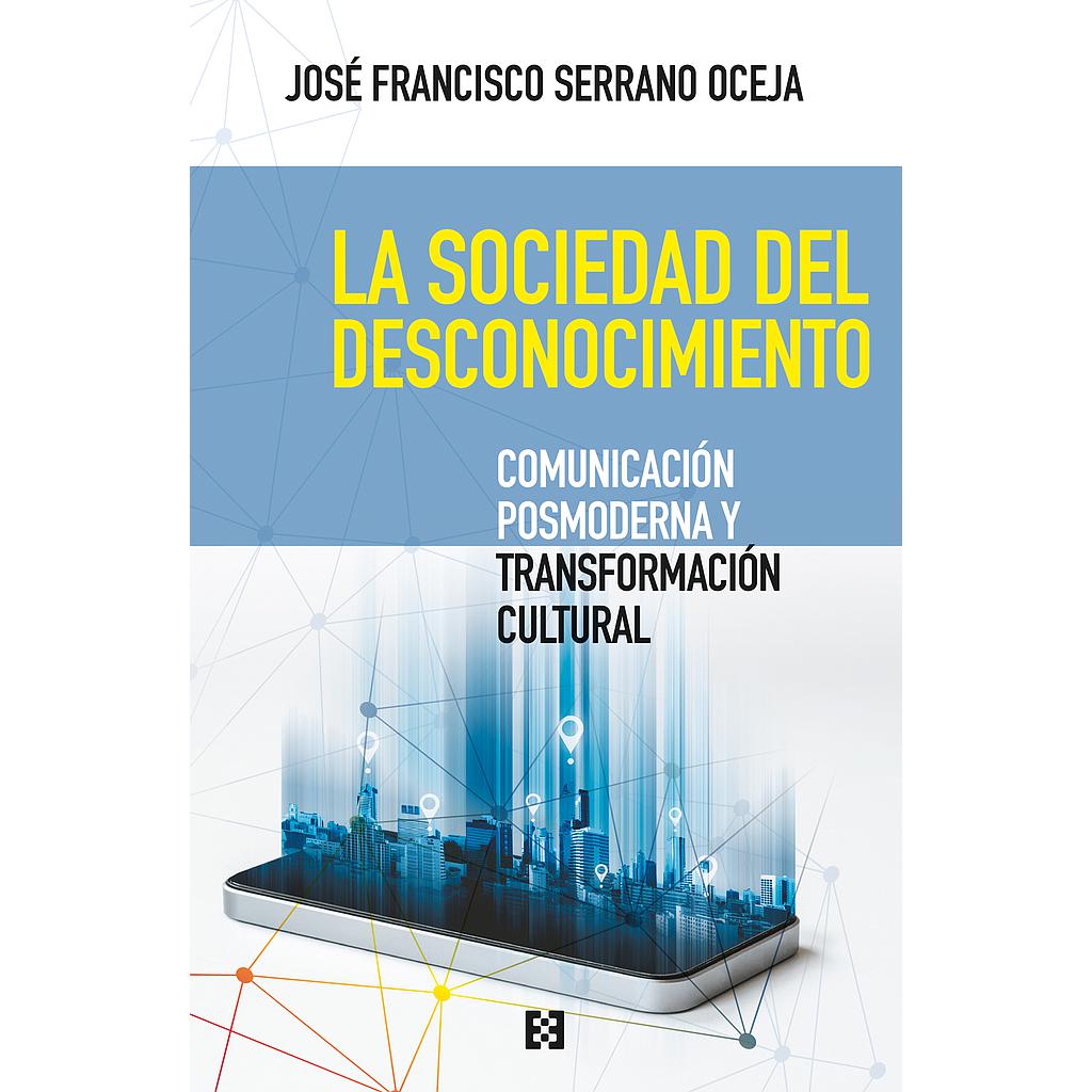 La sociedad del desconocimiento