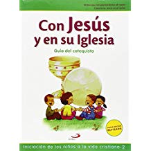 Con Jesús y en su Iglesia. Guía del catequista