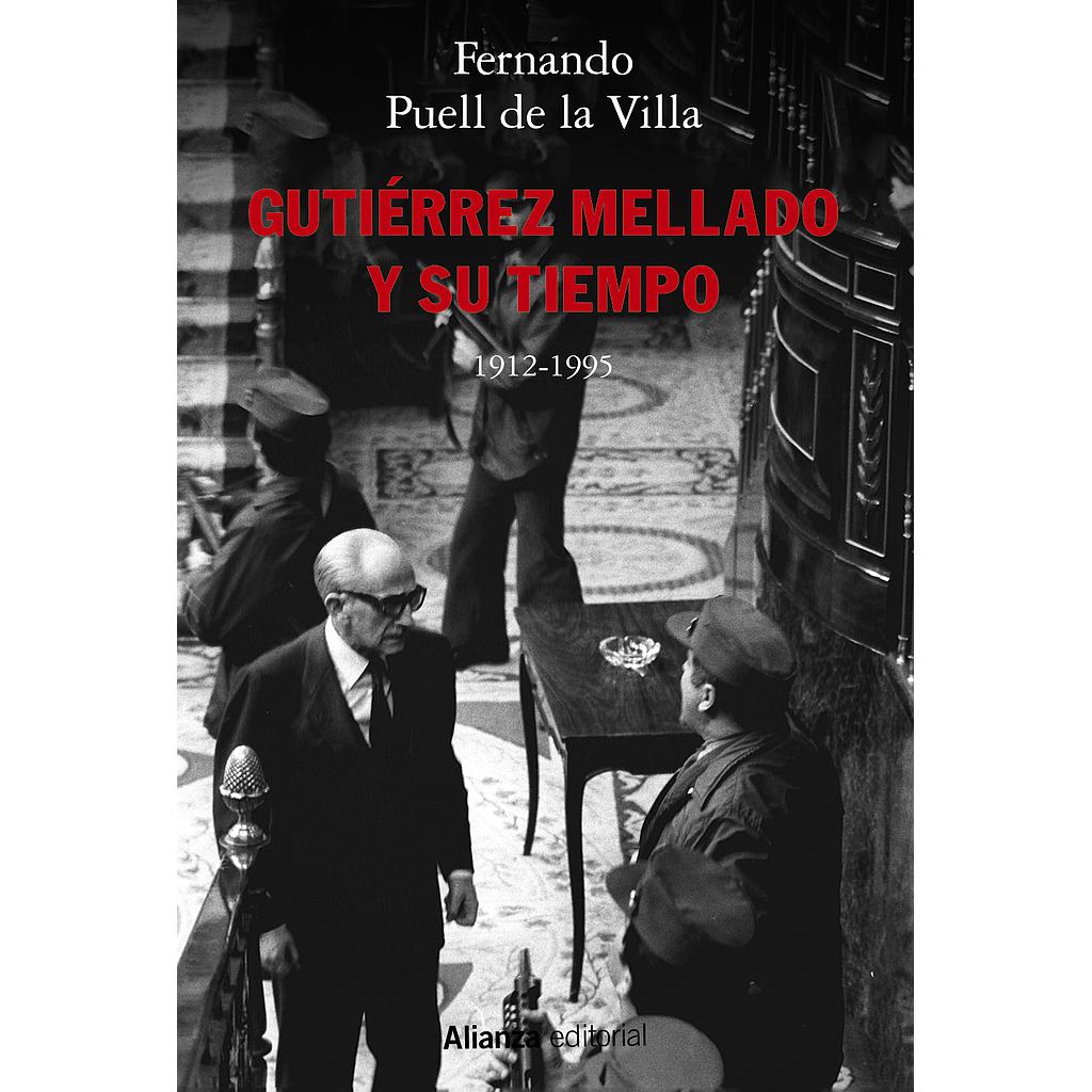 Gutiérrez Mellado y su tiempo, 1912-1995