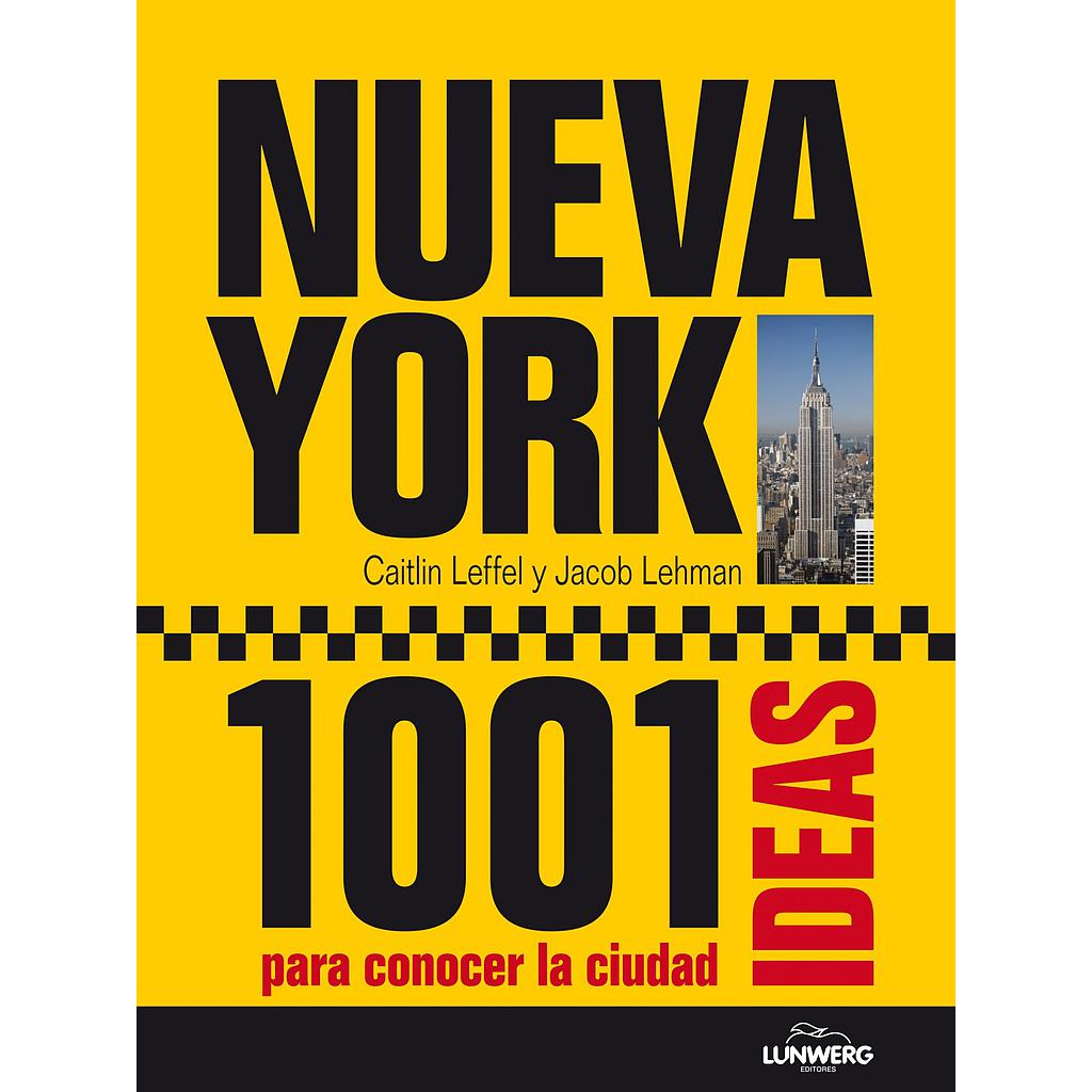 Nueva York. 1001 Ideas para conocer la ciudad