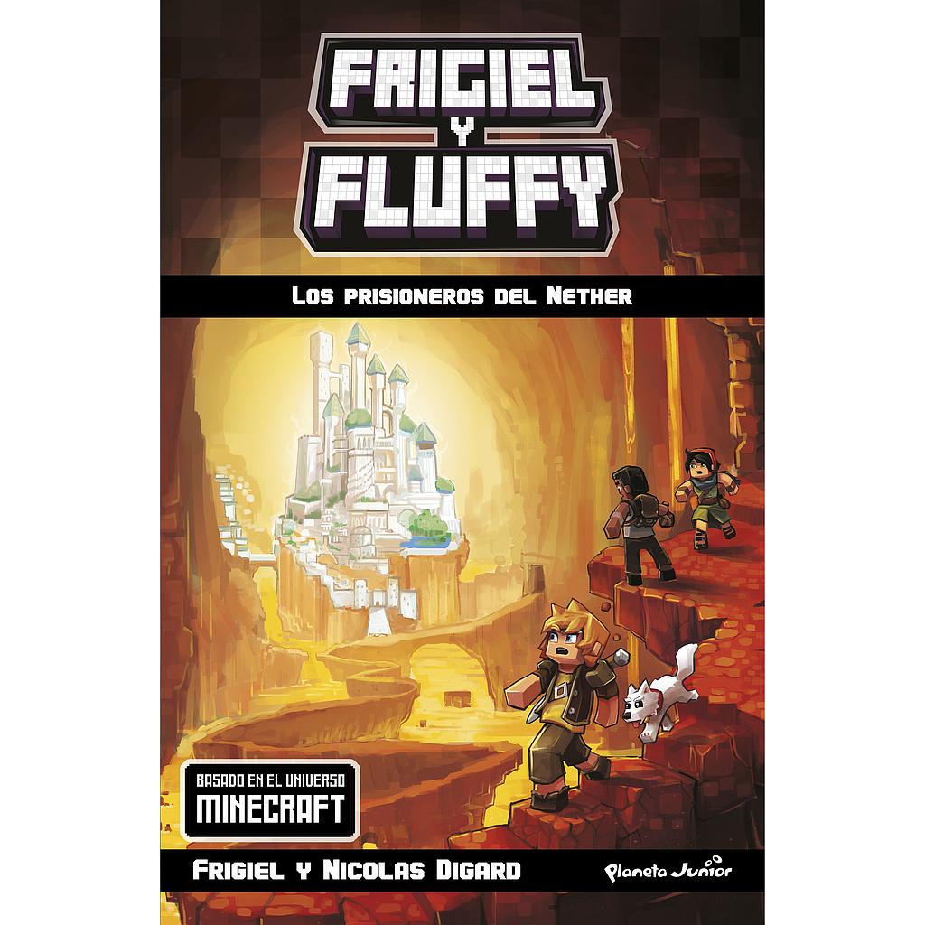 Minecraft. Frigiel y Fluffy. Los prisioneros del Nether
