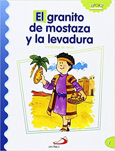 El granito de mostaza y la levadura