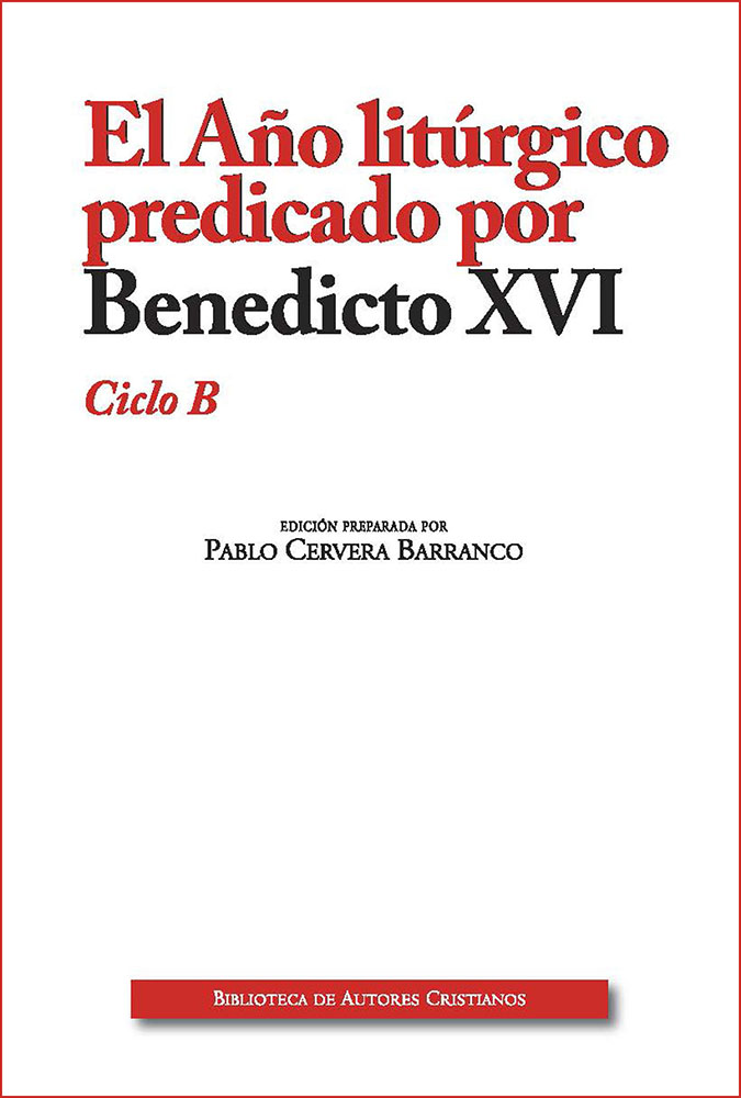 El Año litúrgico predicado por Benedicto XVI