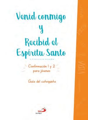 Venid conmigo y recibid el Espíritu Santo