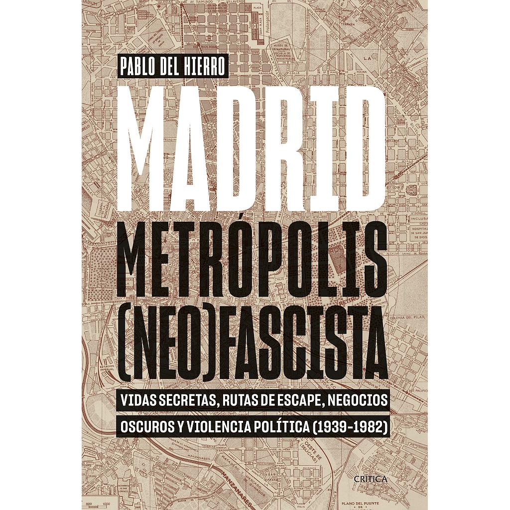 Madrid, metrópolis (neo)fascista