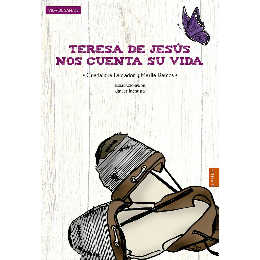 Teresa de Jesús nos cuenta su vida
