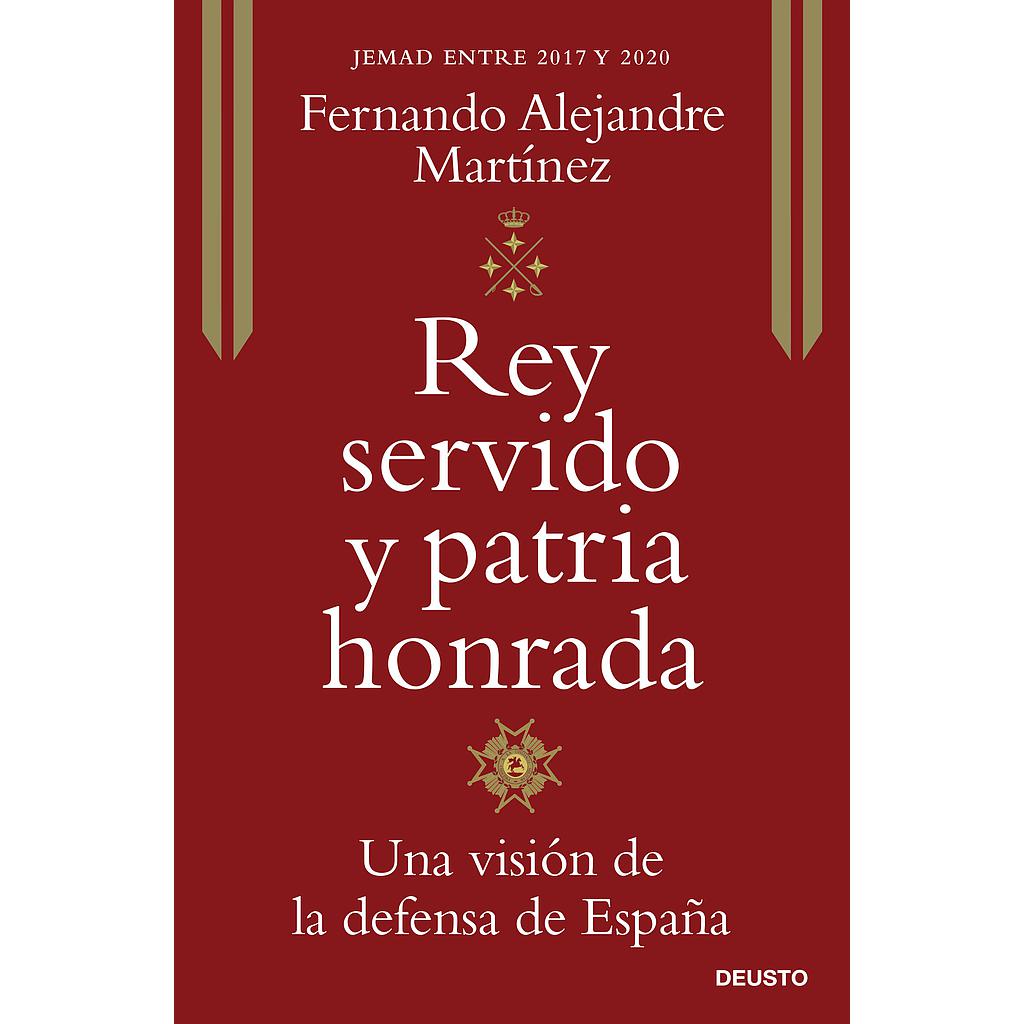 Rey servido y patria honrada