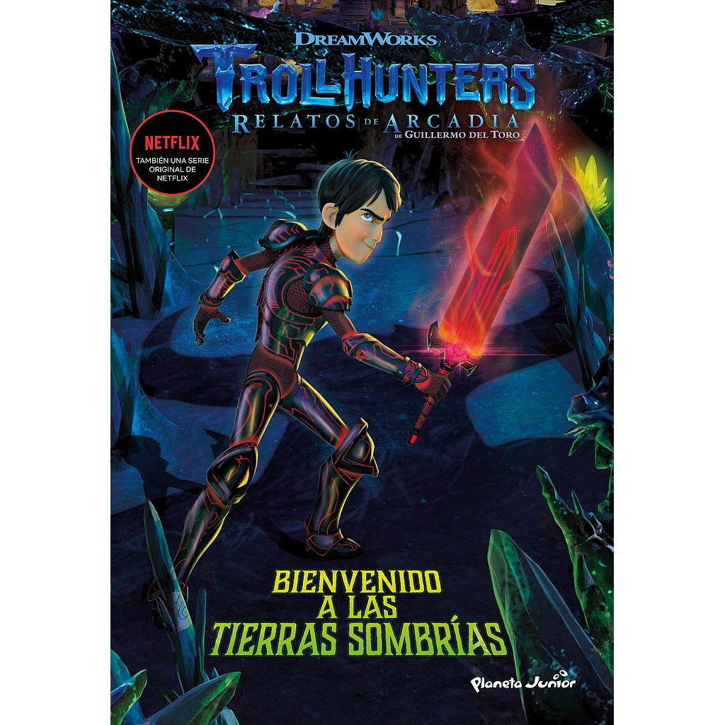 Trollhunters. Cuentos de Arcadia. Bienvenido a las Tierras Sombrías
