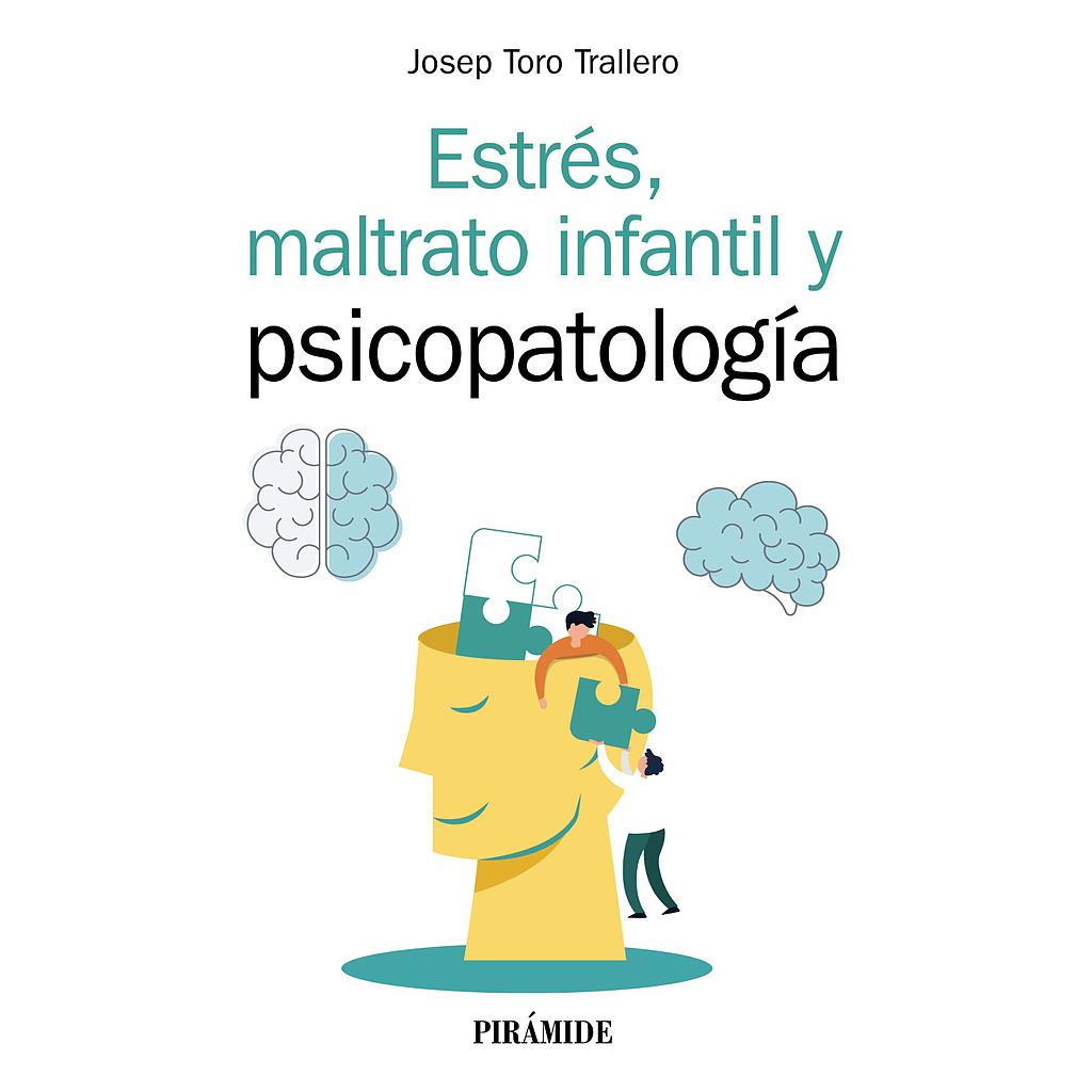 Estrés, maltrato infantil y psicopatología