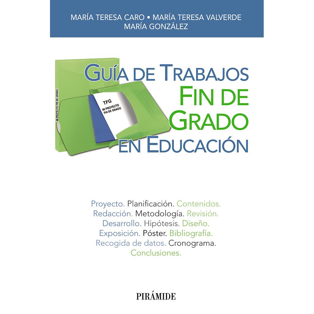 Guía de Trabajos Fin de Grado en Educación