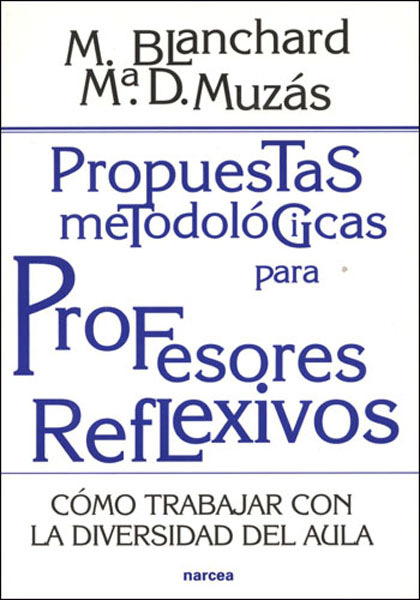 Propuestas metodológicas para profesores reflexivos