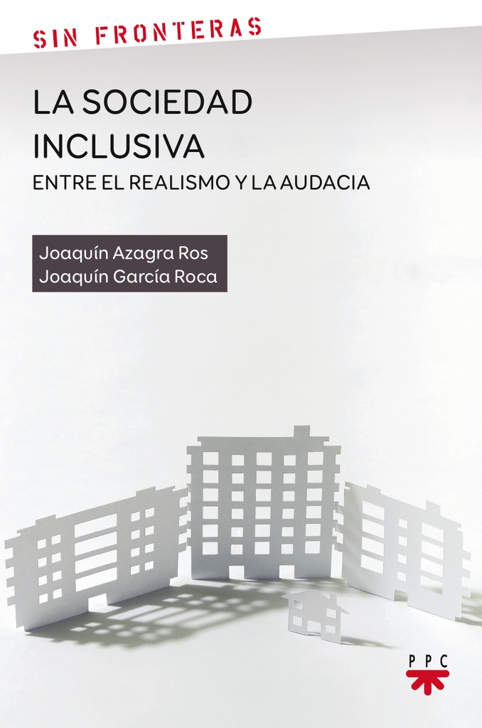 La sociedad inclusiva: entre el realismo y la audacia