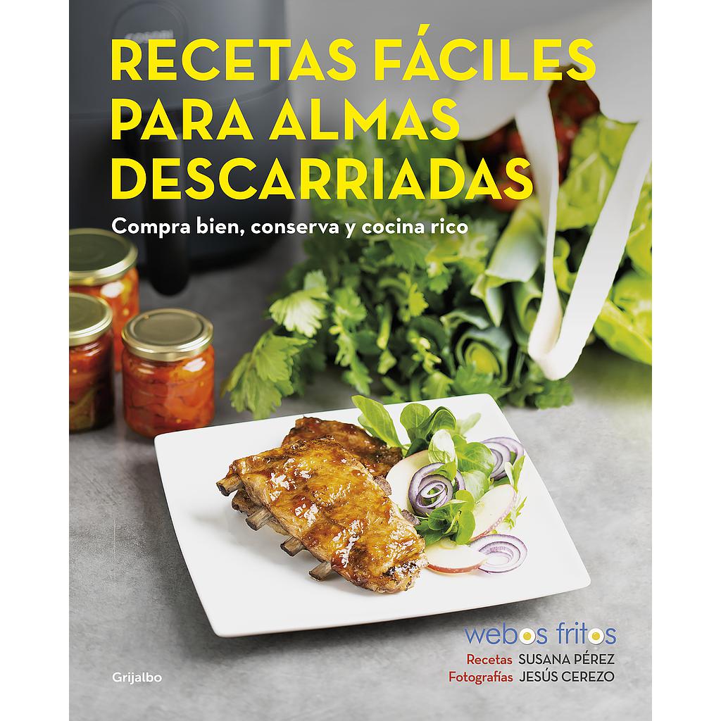 Recetas fáciles para almas descarriadas (Webos Fritos)