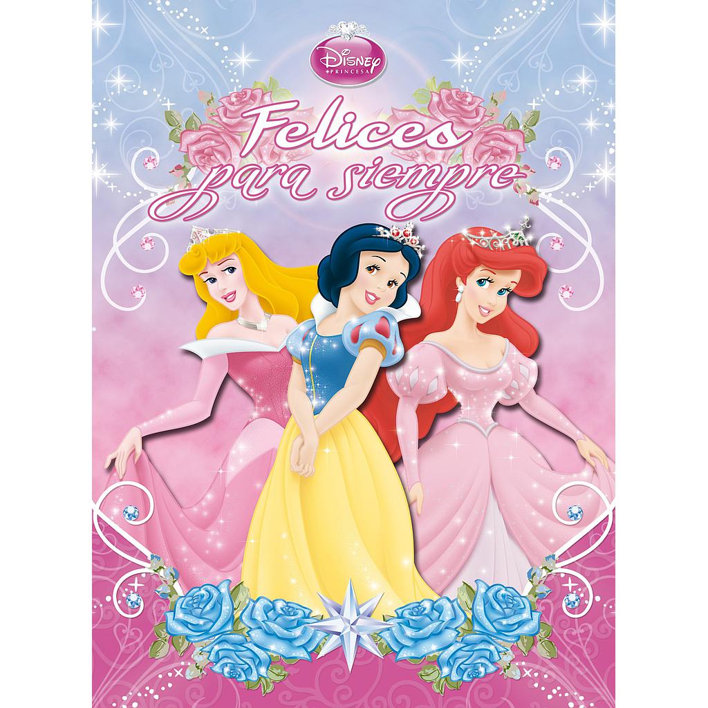 Princesas. Felices para siempre