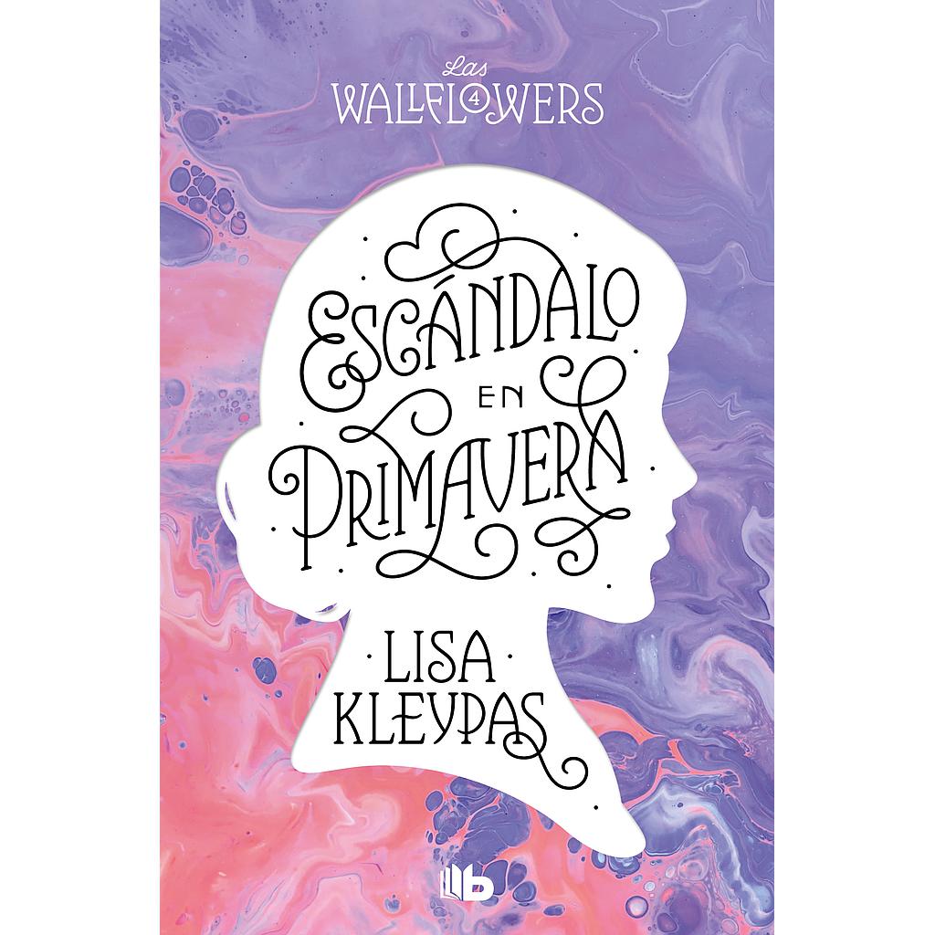 Escándalo en primavera (Las Wallflowers 4)