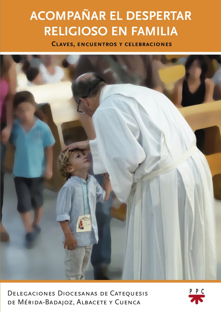 Acompañar el despertar religioso en familia: claves, encuentros y celebraciones