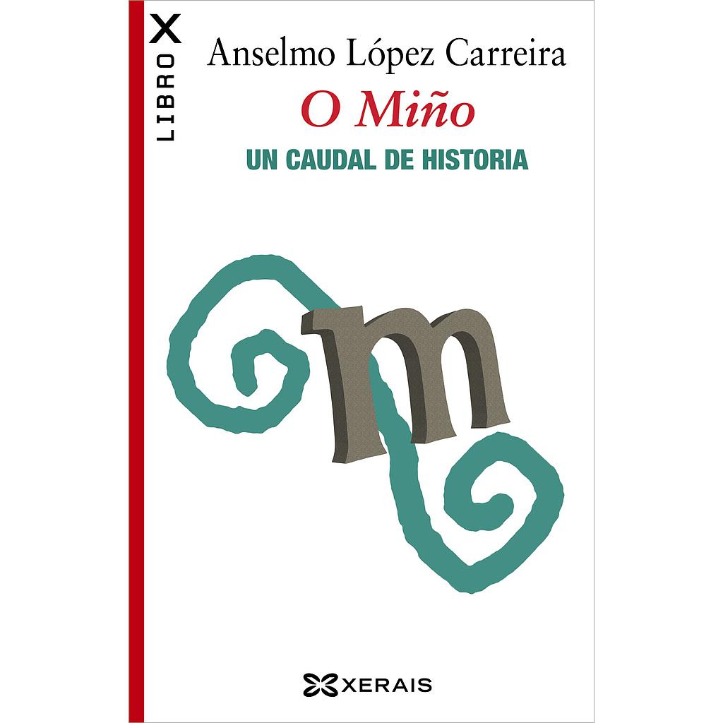 O Miño. Un caudal de historia