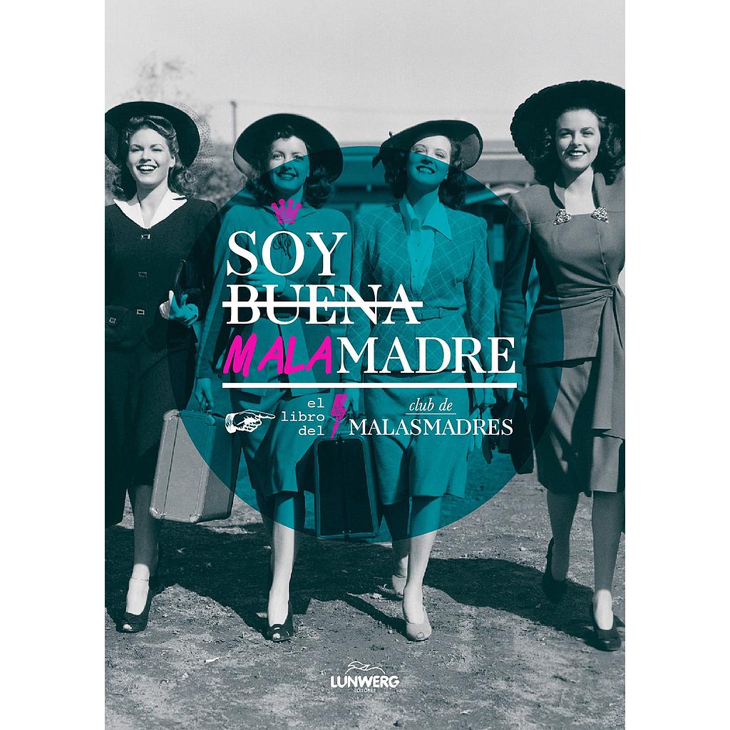 Soy buena malamadre