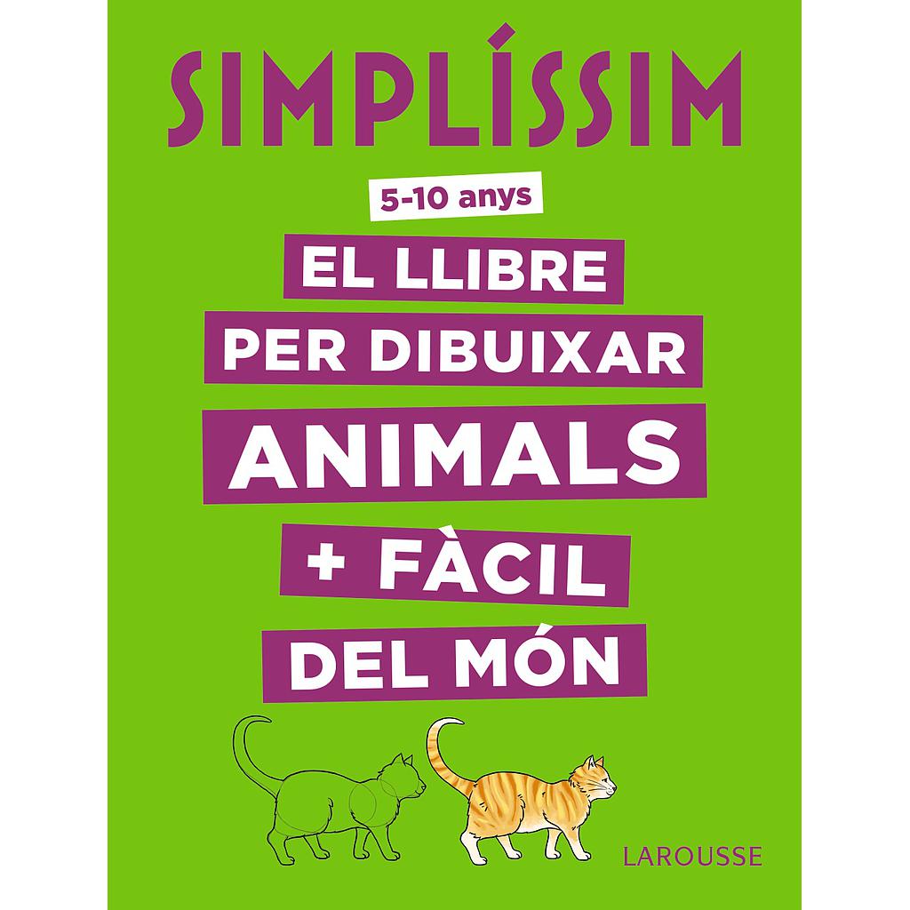 Simplíssim. El llibre per dibuixar animals + fàcil del món