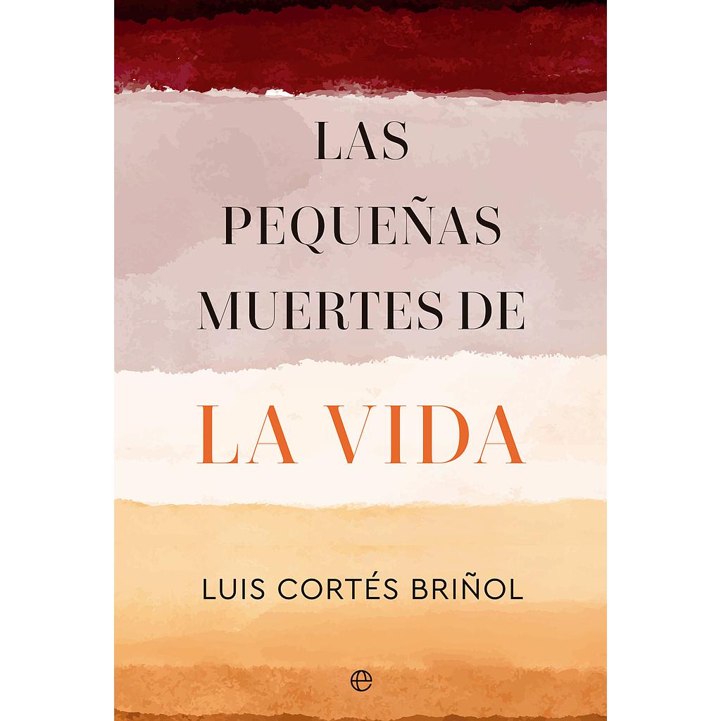 Las pequeñas muertes de la vida