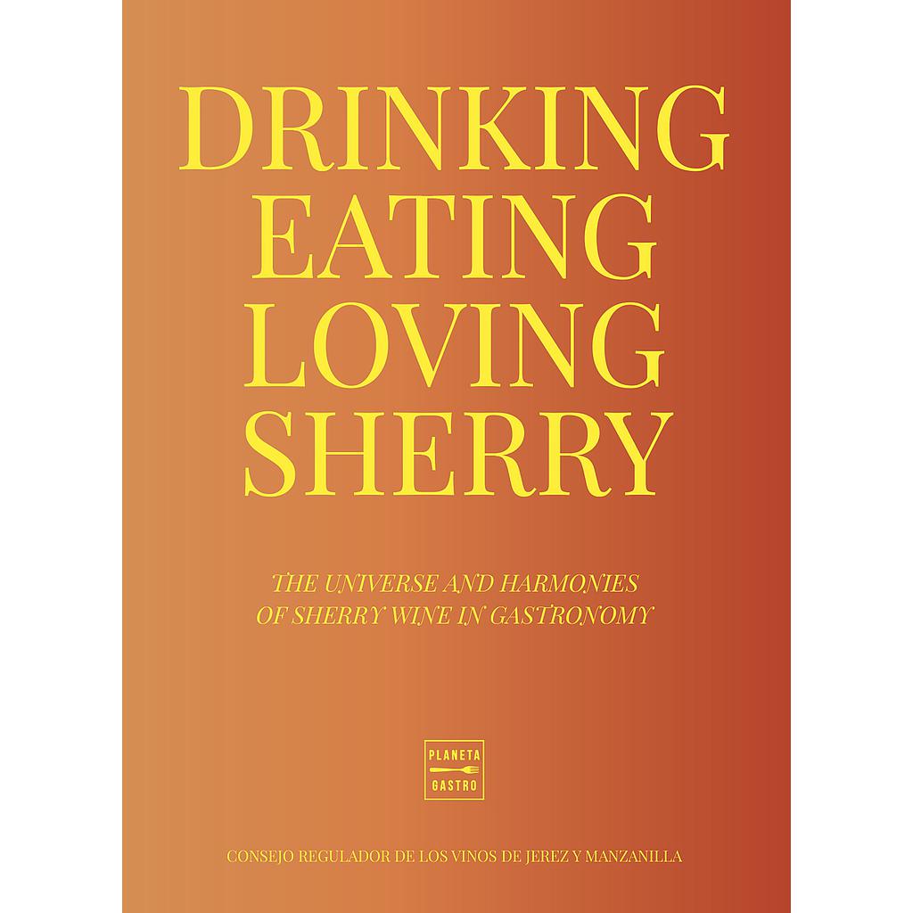 Drinking, Eating, Loving Sherry