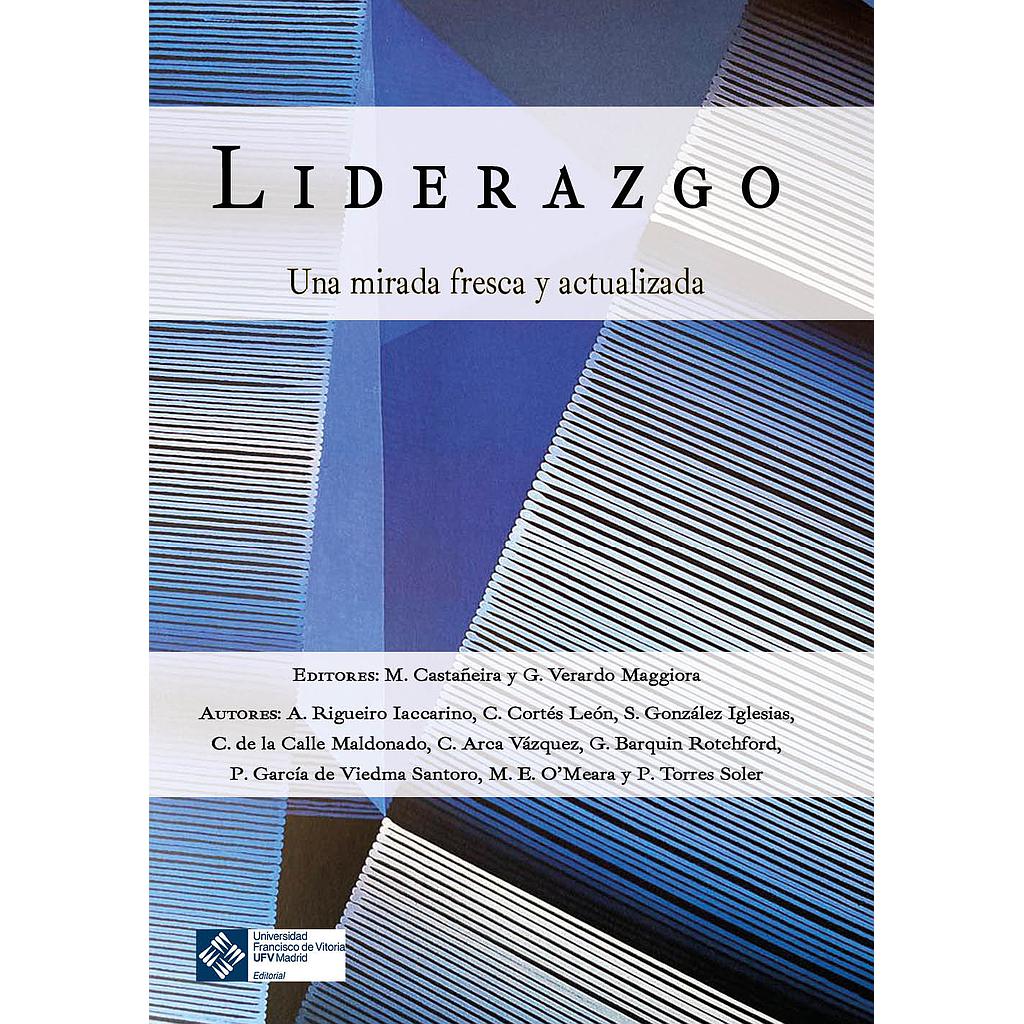 Liderazgo: Una mirada fresca y actualizada