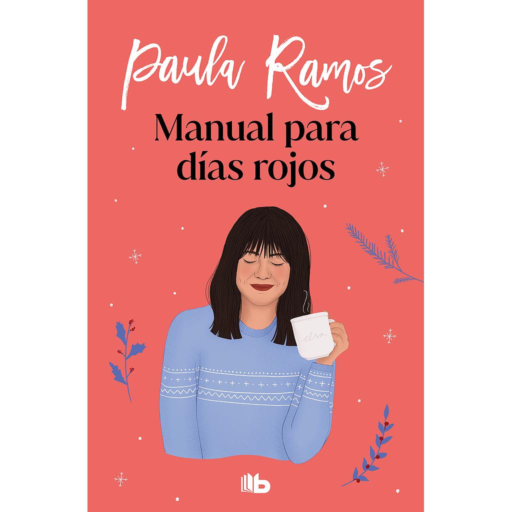 Manual para días rojos (Trilogía Ellas 1)