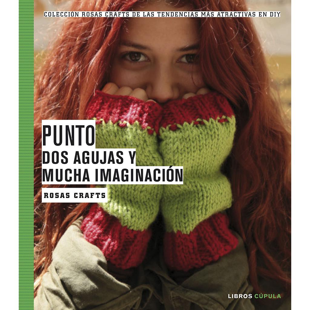 Rosas Crafts. Punto. Dos agujas y mucha imaginación