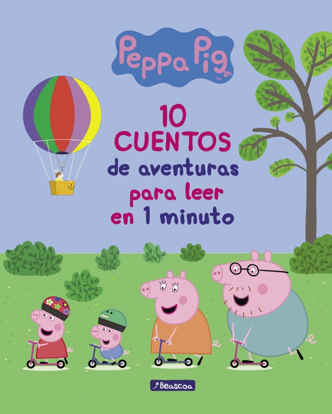 Peppa Pig. Recopilatorio de cuentos - 10 cuentos de aventuras para leer en 1 minuto