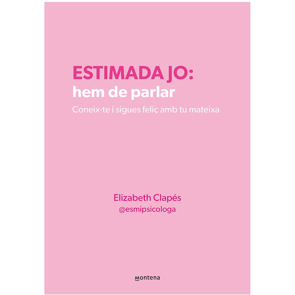 Estimada jo: hem de parlar