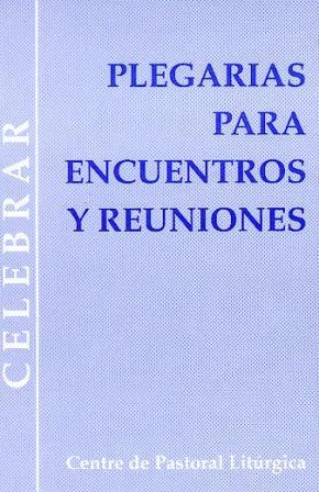 Plegarias para encuentros y reuniones