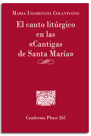 El canto litúrgico en las Cantigas de Santa María