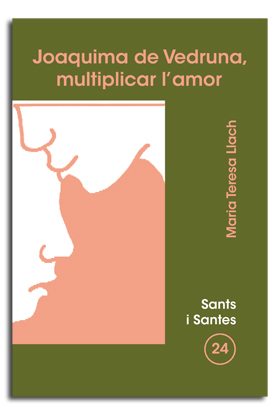 Joaquima de Vedruna, multiplicar l'amor