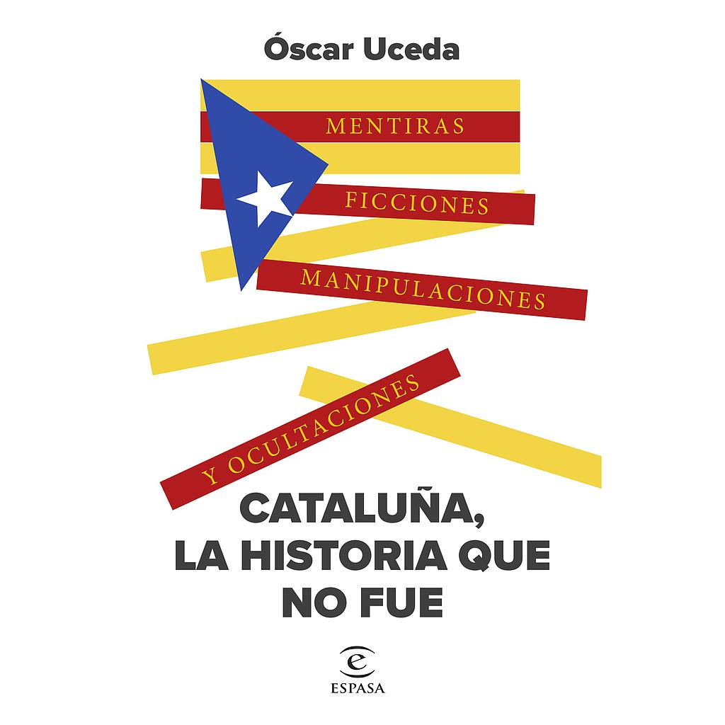 Cataluña, la historia que no fue