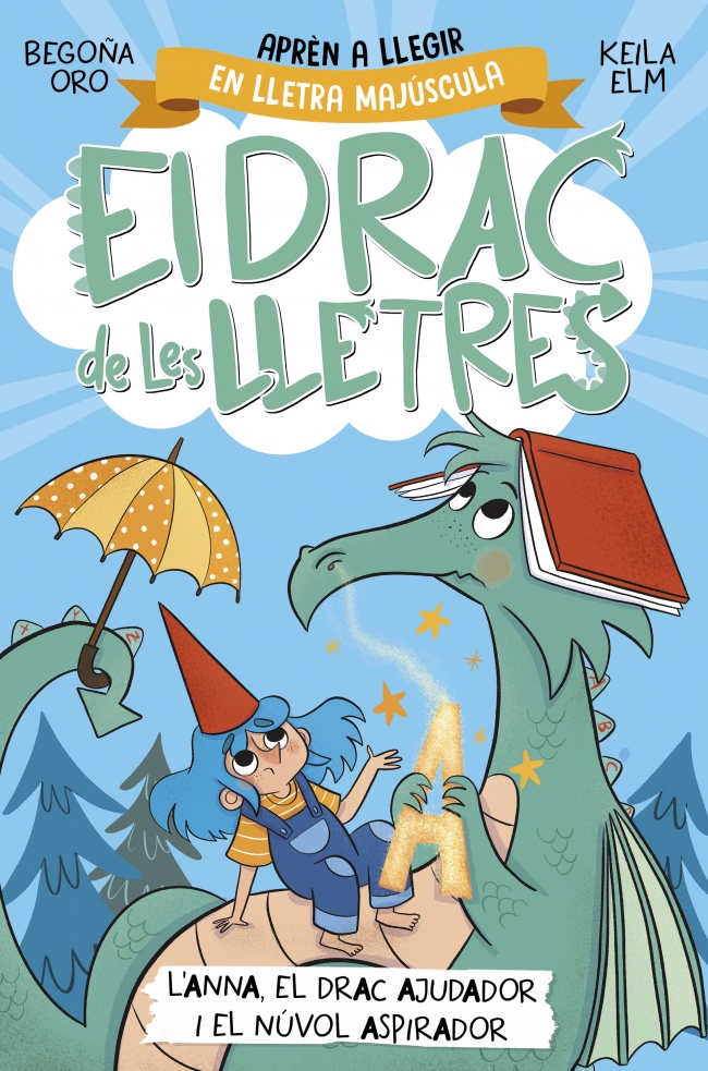 El drac de les lletres 1 - Anna, el drac ajudador i el núvol aspirador