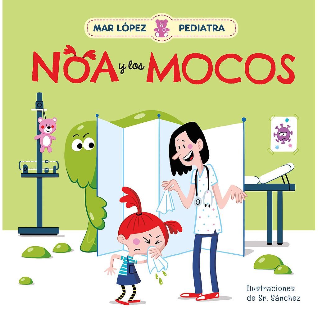 Mar López, Pediatra - Noa y los mocos