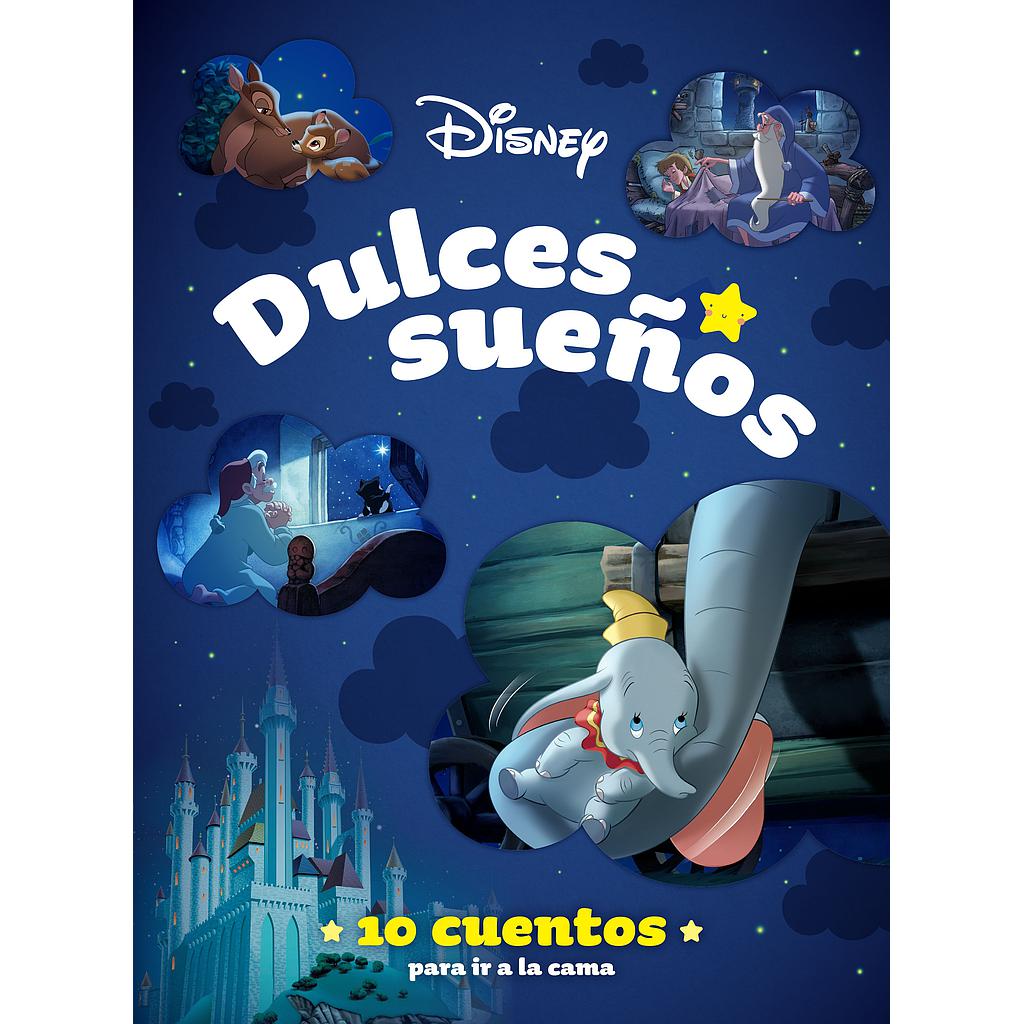 Disney. Dulces sueños. 10 cuentos para ir a la cama