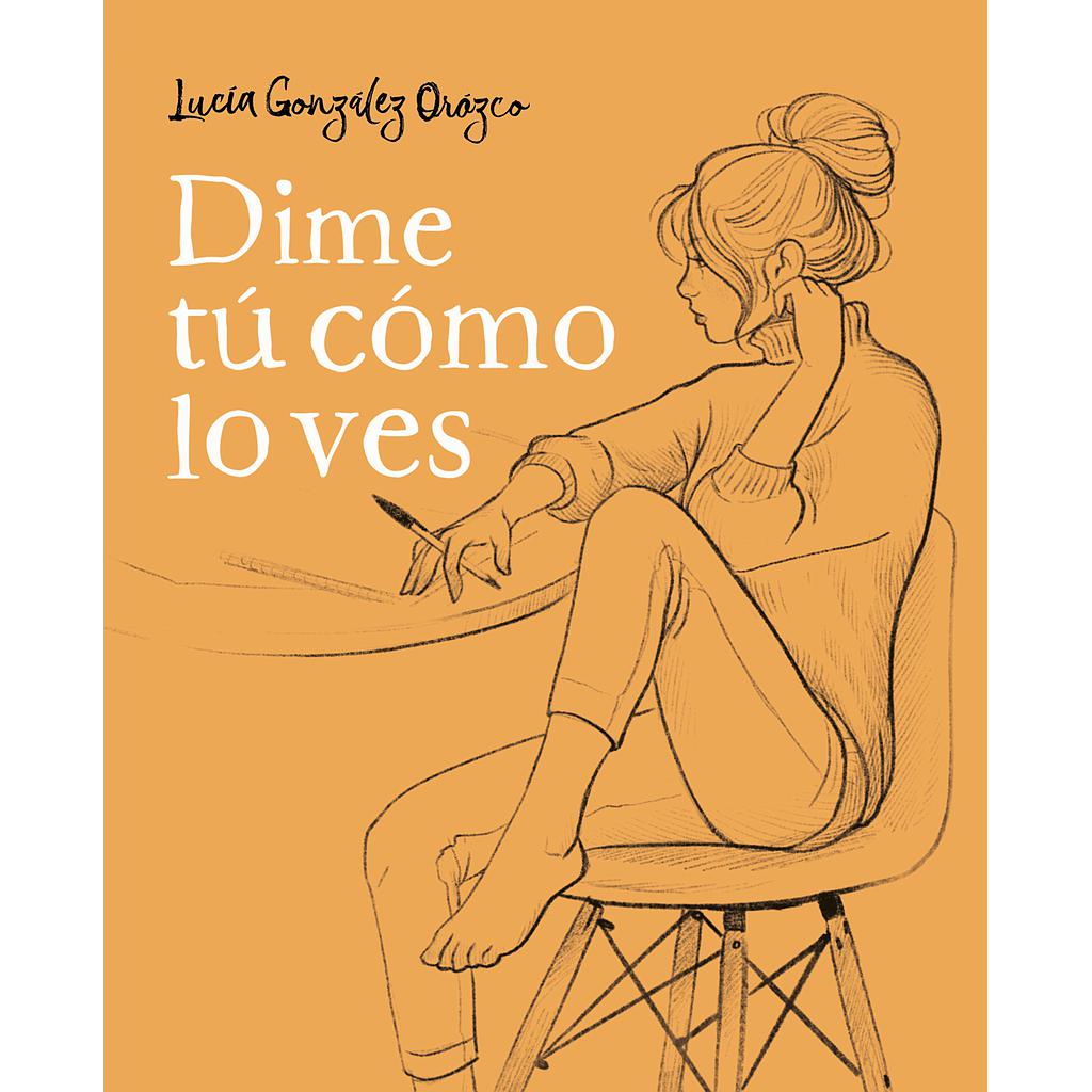 Dime tú cómo lo ves