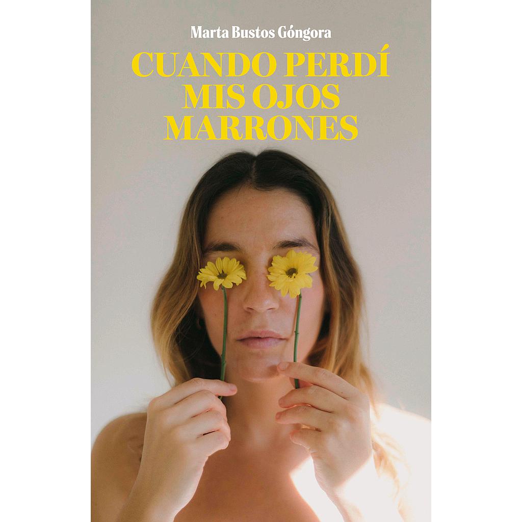 Cuando perdí mis ojos marrones