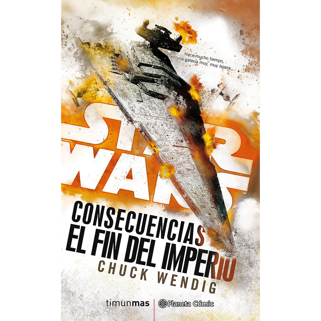 Star Wars Consecuencias El fin del Imperio (novela)