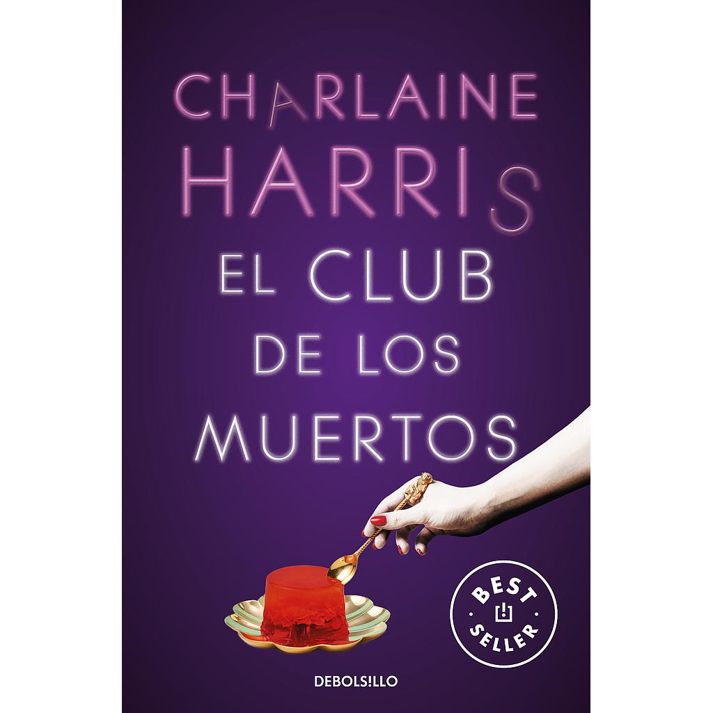 El Club de los Muertos (Sookie Stackhouse 3)