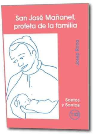 San José Mañanet, profeta de la familia