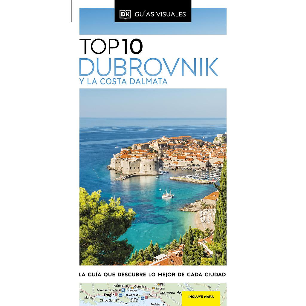 Dubrovnik y la Costa Dálmata (Guías Visuales TOP 10)