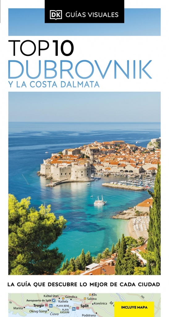 Dubrovnik y la Costa Dálmata (Guías Visuales TOP 10)