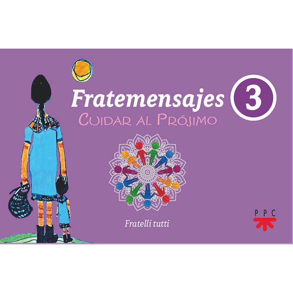 Fratemensajes. 3. Cuidar al prójimo