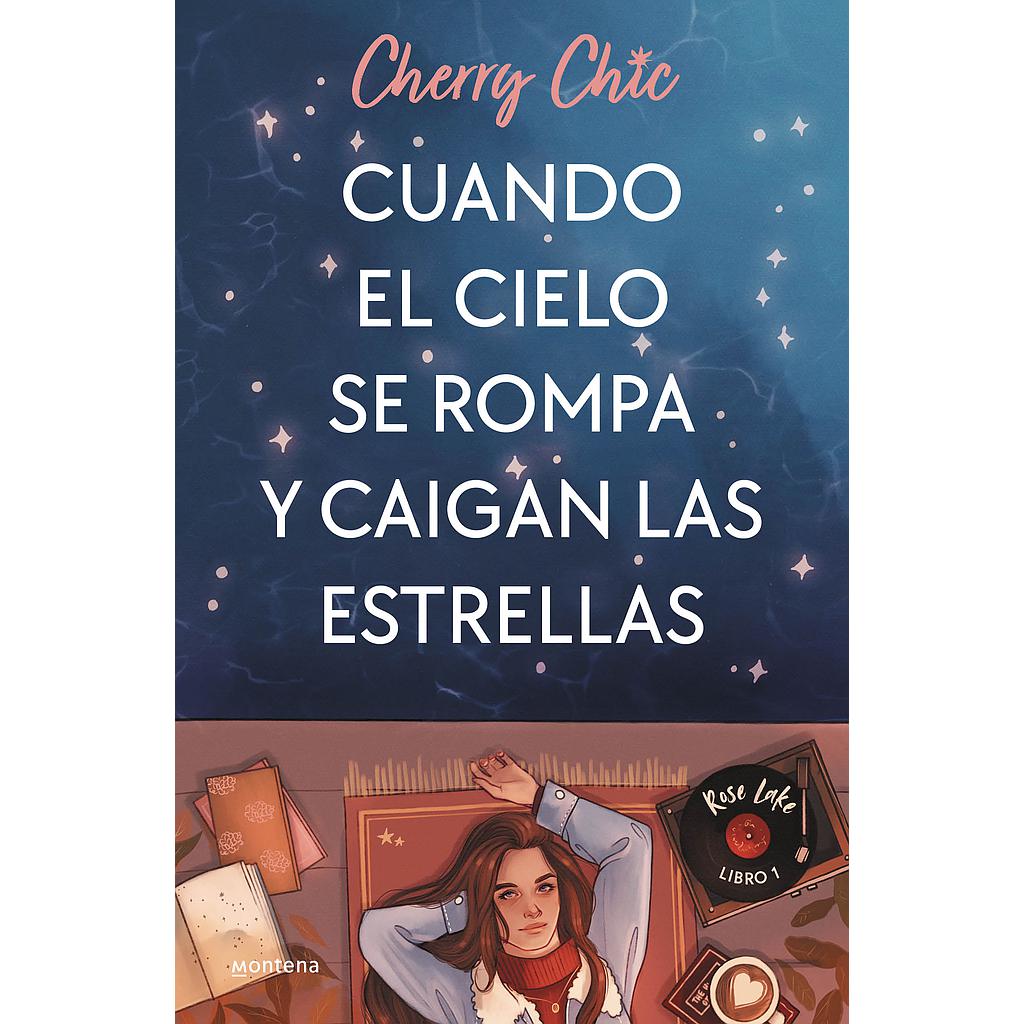 Cuando el cielo se rompa y caigan las estrellas (Rose Lake 1)