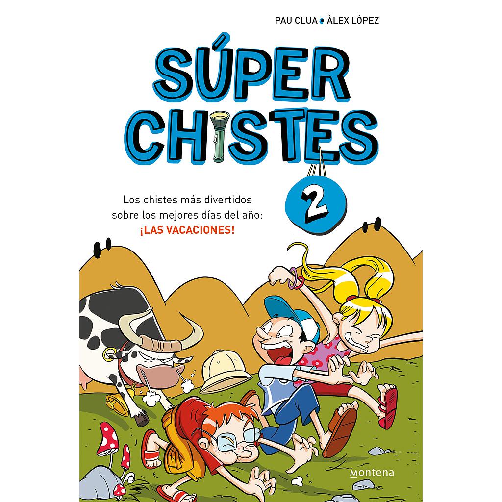 Súper Chistes 2 - Los chistes más divertidos sobre los mejores días del año: ¡LAS VACACIONES!