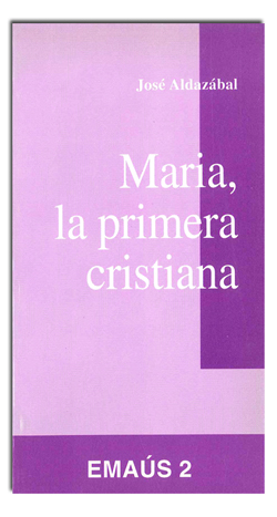 Maria, la primera cristiana